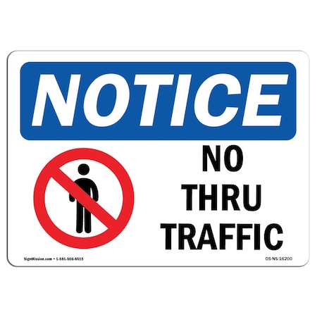 OSHA Notice Sign, NOTICE No Thru Traffic With Symbol, 7in X 5in Decal